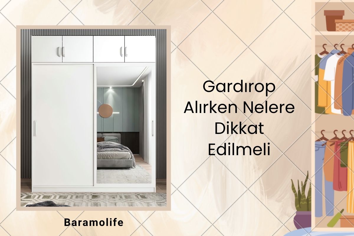 Gardırop Alırken Nelere Dikkat Edilmeli? Gardırop Alırken Nelere Dikkat Edilmeli?