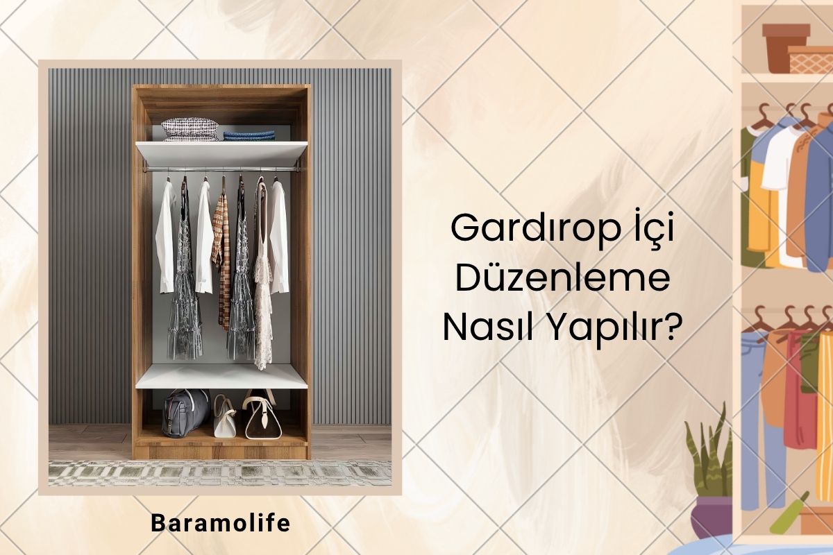Gardırop İçi Düzenleme Nasıl Yapılır? Gardırop İçi Düzenleme Nasıl Yapılır?