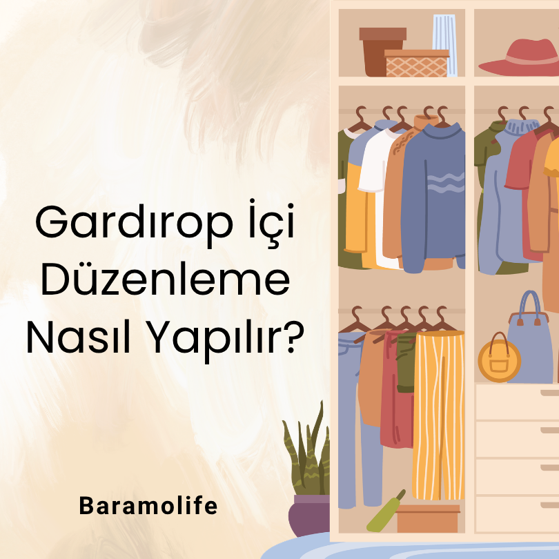 Gardırop İçi Düzenleme Nasıl Yapılır?