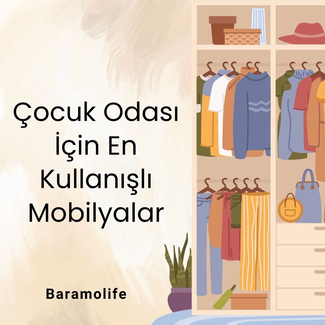 Çocuk Odası İçin En Kullanışlı Mobilyalar