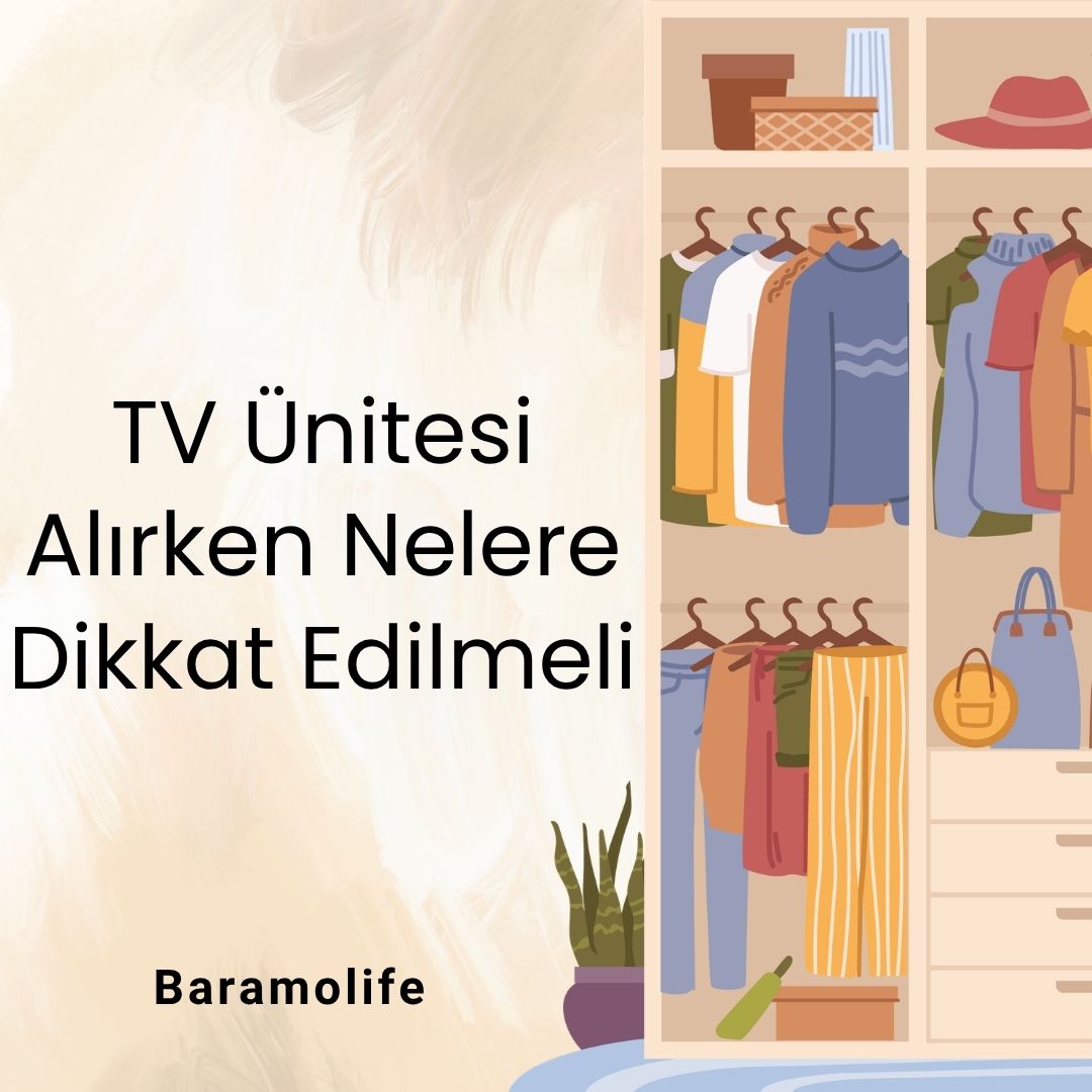 TV Ünitesi Alırken Nelere Dikkat Edilmeli