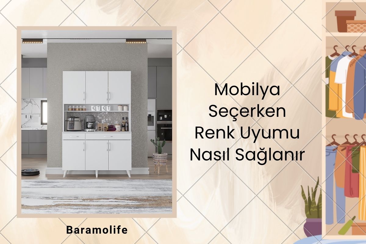 Mobilya Seçerken Renk Uyumu Nasıl Sağlanır Mobilya Seçerken Renk Uyumu Nasıl Sağlanır